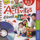 Activités d'éveil et de loisirs. 0 à 2 ans. Volume 1
avec 1 CD audio