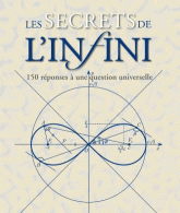 Les secrets de l'infini. 150 réponses à une question universelle