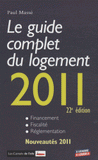 Le guide complet du logement 2011
22e édition