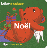 Bébé-musique : Noël
avec 1 CD audio