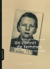 Un convoi de femmes. 1944-1945