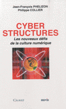 Cyber structures. Les nouveaux défis de la culture numérique