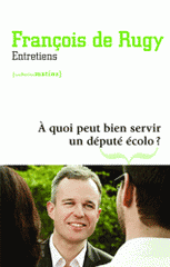 A quoi peut bien servir un député écolo ?