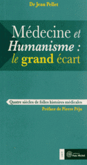 Médecine et humanisme : le grand écart. Quatre siècles de folles histoires médicales