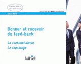 Donner et recevoir du feed-back. La reconnaissance, le recadrage