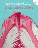 Hyacinthe et Rose
avec 1 CD audio