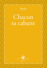 Chacun sa cabane