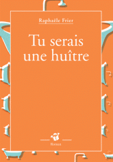 Tu serais une huître