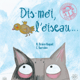 Dis-moi, l'oiseau...