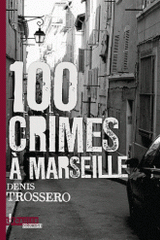 Cent crimes à Marseille