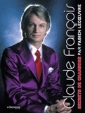 Claude François. Secrets de chansons
avec 1 CD audio