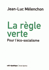 La règle verte. Pour l'éco-socialisme