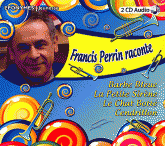 Francis Perrin raconte Barbe Bleue, La Petite Sirène, Le Chat Botté, Cendrillon
avec 2 CD audio