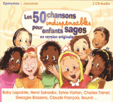 Les 50 chansons indispensables pour enfants sages. En version originale
avec 3 CD audio
