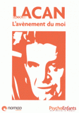 Jacques Lacan. L'avènement du moi