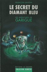 Les aventures de Garigue Tome 1
Le secret du diamant bleu