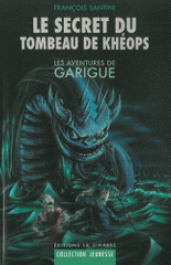 Les aventures de Garigue Tome 2
Le secret du tombeau de Khéops
