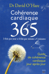 Cohérence cardiaque 365. Guide de cohérence cardiaque jour après jour
