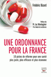 Une ordonnance pour la France. 10 pistes de réforme pour une santé plus juste, plus efficace et plus économe