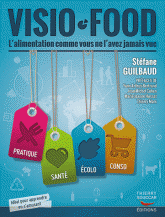 Visio-Food. L'alimentation comme vous ne l'avez jamais vue