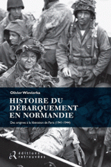 Histoire du débarquement en Normandie. Des origines à la libération de Paros 1941-1944