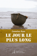 Le jour le plus long. 6 juin 1944