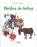 Drôles de bêtes. Drôle de gens