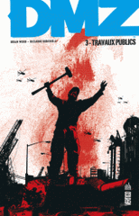 DMZ Tome 3
Travaux publics