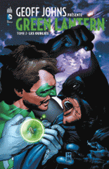 Green Lantern Tome 2
Les oubliés