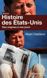 Histoire des Etats-Unis. Des origines à nos jours