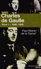 Charles de Gaulle. Tome 1