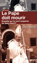 Le pape doit mourir. Enquête sur la mort suspecte de Jean-Paul Ier