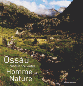 Ossau. Confluence entre Homme et Nature