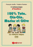 100 % Toto Ouin-Ouin Marius et Olive