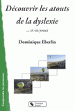 Découvrir les atouts la dyslexie. Et en jouer