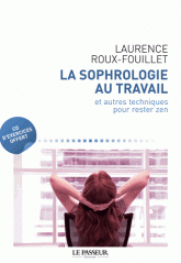La sophrologie au travail. Et autres techniques pour rester zen
avec 1 CD audio