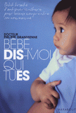 Bébé, dis-moi qui tu es