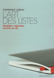 L'art des listes. Simplifier, organiser, enrichir sa vie