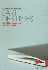 L'art des listes. Simplifier, organiser, enrichir sa vie