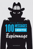 100 messages à décrypter. Spécial espionnage