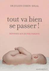 Tout va bien se passer !. Réponses aux jeunes parents