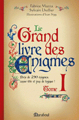 Le grand livre des énigmes. Tome 1