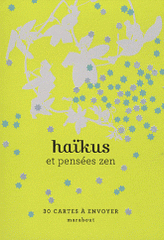 Haïkus et pensées zen. 30 cartes à envoyer