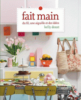 Fait main. Du fil, une aiguille et des idées