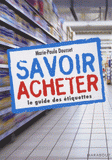 Savoir acheter, le guide des étiquettes