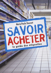 Savoir acheter, le guide des étiquettes