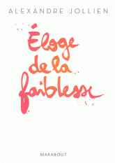 Eloge de la faiblesse