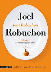 Tout Robuchon. Volume 1, Recettes automne-hiver