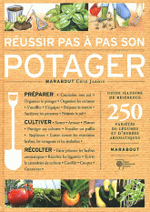 Réussir pas à pas son potager