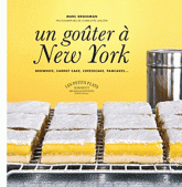 Un goûter à New York. Brownies, carrot cake, cheesecake, pancakes...